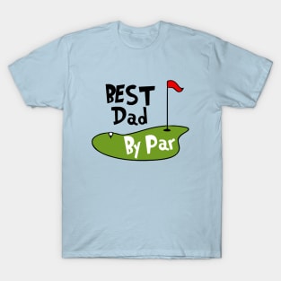 Best Dad By Par T-Shirt